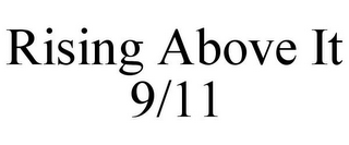 RISING ABOVE IT 9/11