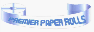 PREMIER PAPER ROLLS