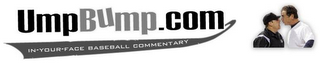 UMPBUMP.COM IN-YOUR-FACE BASEBALL COMMENTARY