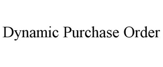 DYNAMIC PURCHASE ORDER