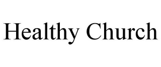 HEALTHY CHURCH