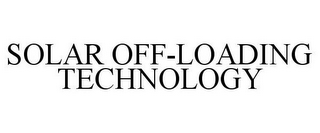 SOLAR OFF-LOADING TECHNOLOGY