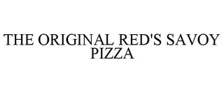 THE ORIGINAL RED'S SAVOY PIZZA