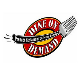 PREMIER RESTAURANT DELIVERY SERVICE DINE ON DEMAND