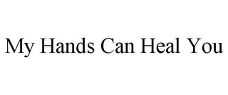 MY HANDS CAN HEAL YOU