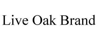 LIVE OAK BRAND