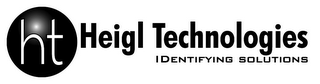 HT HEIGL TECHNOLOGIES IDENTIFYING SOLUTIONS