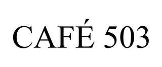 CAFÉ 503