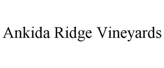 ANKIDA RIDGE VINEYARDS