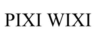 PIXI WIXI