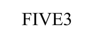 FIVE3