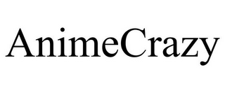 ANIMECRAZY
