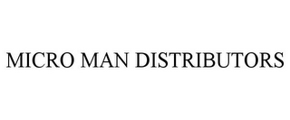 MICRO MAN DISTRIBUTORS