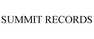 SUMMIT RECORDS