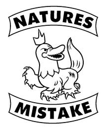 NATURES MISTAKE