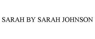 SARAH BY SARAH JOHNSON