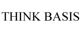 THINK BASIS