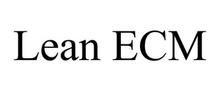 LEAN ECM