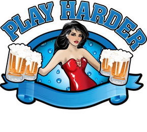 PLAY HARDER