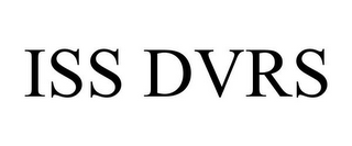 ISS DVRS