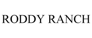 RODDY RANCH