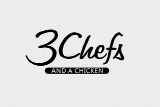 3 CHEFS AND A CHICKEN