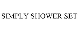 SIMPLY SHOWER SET