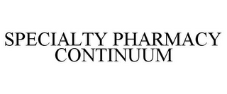 SPECIALTY PHARMACY CONTINUUM