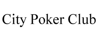 CITY POKER CLUB