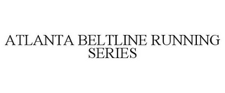 ATLANTA BELTLINE RUNNING SERIES