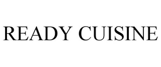 READY CUISINE