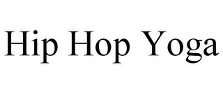 HIP HOP YOGA
