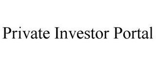 PRIVATE INVESTOR PORTAL