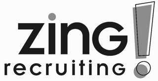 ZING RECRUITING !