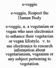 E-VEGGIE: RESPECT THE HUMAN BODY.