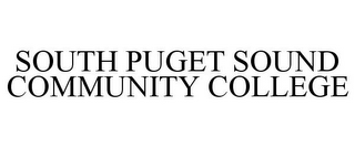 SOUTH PUGET SOUND COMMUNITY COLLEGE