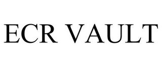 ECR VAULT