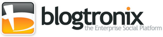 B BLOGTRONIX THE ENTERPRISE SOCIAL PLATFORM