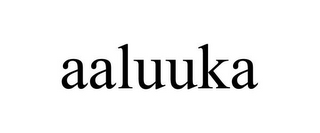 AALUUKA