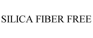 SILICA FIBER FREE