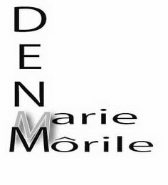 DENM MARIE MÔRILE