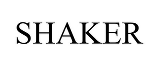 SHAKER