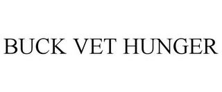 BUCK VET HUNGER