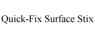 QUICK-FIX SURFACE STIX