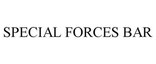 SPECIAL FORCES BAR