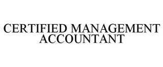 CERTIFIED MANAGEMENT ACCOUNTANT