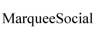 MARQUEESOCIAL