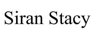 SIRAN STACY
