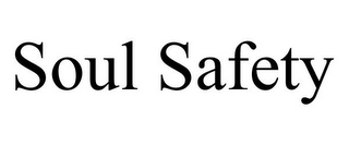 SOUL SAFETY