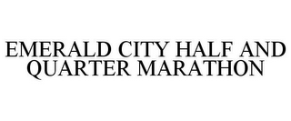 EMERALD CITY HALF AND QUARTER MARATHON